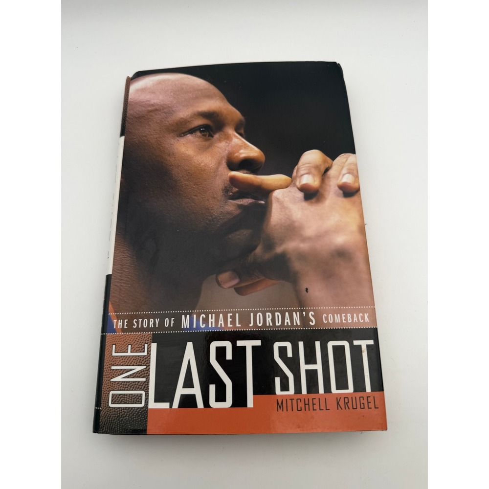 One‎ Last Shot Michael Jordan Comeback Mitchell Krugel First Edition Hardcover
